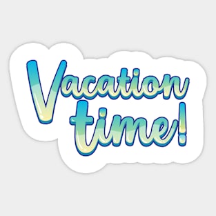 Vacation Time Shirt - Relaxing Vacation Graphic Tee, Casual Travel Top, Ideal Summer Holiday Gift for Travelers Sticker